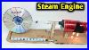 How To Make A Steam Engine At Home Very Easy How To Convert Energy Into Electricity